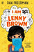 I Am Lenny Brown by Dan Freedman Extended Range Penguin Random House Children's UK