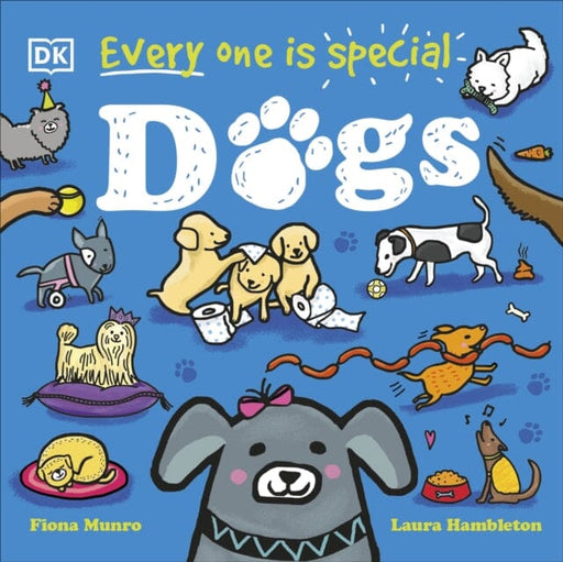 Every One Is Special: Dogs by Fiona Munro Extended Range Dorling Kindersley Ltd