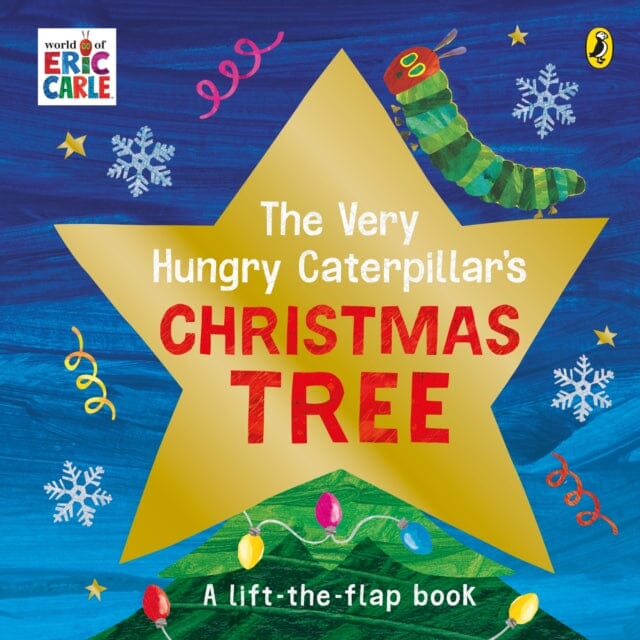 The Very Hungry Caterpillar's Christmas Tree by Eric Carle Extended Range Penguin Random House Children's UK