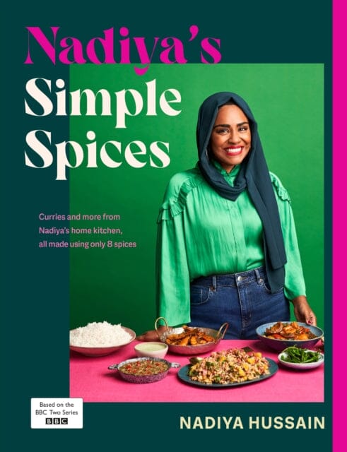 Nadiya's Simple Spices : A guide to the eight kitchen must haves recommended by the nation's favourite cook by Nadiya Hussain Extended Range Penguin Books Ltd