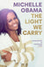 The Light We Carry: Overcoming In Uncertain Times by Michelle Obama Extended Range Penguin Books Ltd