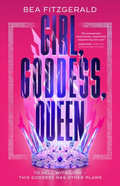 Girl, Goddess, Queen : A Hades and Persephone fantasy romance from a growing TikTok superstar by Bea Fitzgerald Extended Range Penguin Random House Children's UK