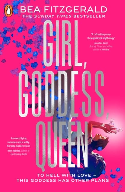 Girl, Goddess, Queen : A Hades and Persephone fantasy romance from a growing TikTok superstar by Bea Fitzgerald Extended Range Penguin Random House Children's UK