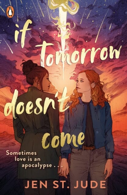If Tomorrow Doesn't Come : The heartbreaking sapphic YA romance by Jen St. Jude Extended Range Penguin Random House Children's UK