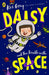 Daisy and the Trouble With Space by Kes Gray Extended Range Penguin Random House Children's UK