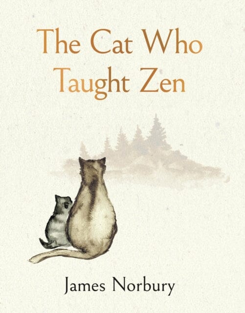 The Cat Who Taught Zen : The beautifully illustrated new tale from the bestselling author of Big Panda and Tiny Dragon by James Norbury Extended Range Penguin Books Ltd