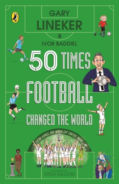 50 Times Football Changed the World by Gary Lineker Extended Range Penguin Random House Children's UK