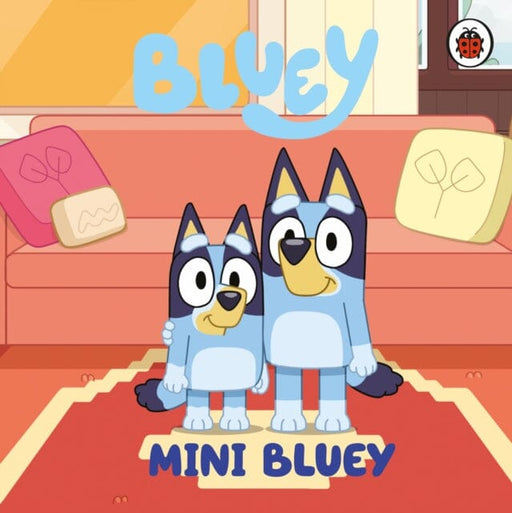 Bluey: Mini Bluey by Bluey Extended Range Penguin Random House Children's UK