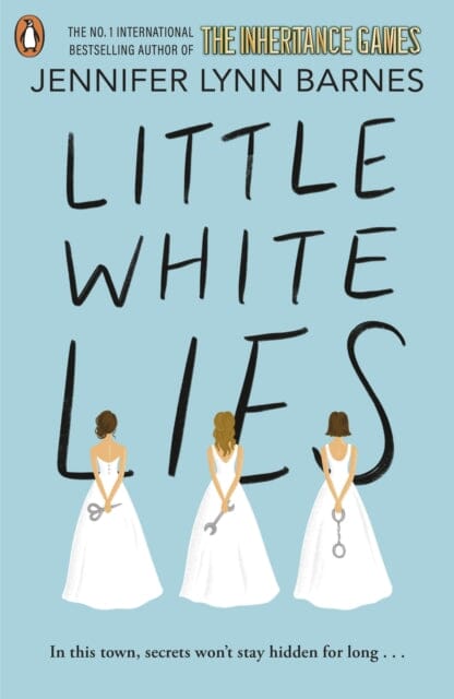 Little White Lies : From the bestselling author of The Inheritance Games by Jennifer Lynn Barnes Extended Range Penguin Random House Children's UK