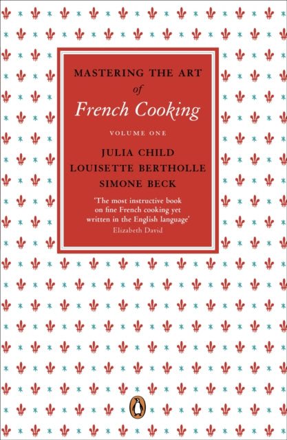 Mastering the Art of French Cooking, Vol.1 by Julia Child Extended Range Penguin Books Ltd