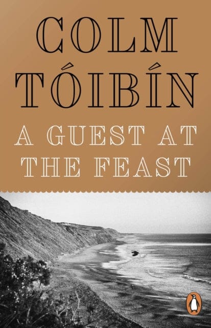 A Guest at the Feast by Colm Toibin Extended Range Penguin Books Ltd