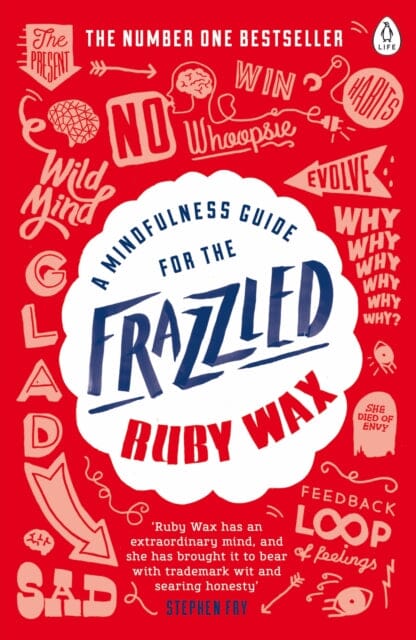 A Mindfulness Guide for the Frazzled by Ruby Wax Extended Range Penguin Books Ltd