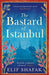 The Bastard of Istanbul by Elif Shafak Extended Range Penguin Books Ltd