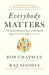 Everybody Matters: The Extraordinary Power of Caring for Your People Like Family by Bob Chapman Extended Range Penguin Books Ltd