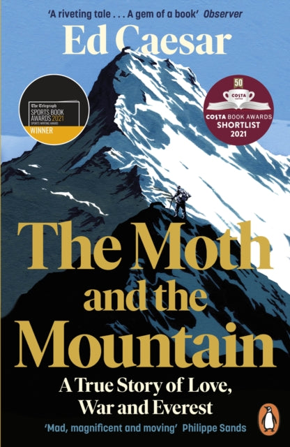 The Moth and the Mountain by Ed Caesar Extended Range Penguin Books Ltd