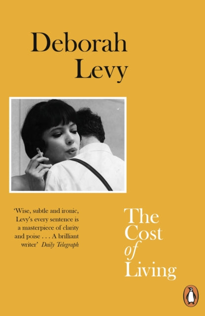 The Cost of Living: Living Autobiography 2 by Deborah Levy Extended Range Penguin Books Ltd
