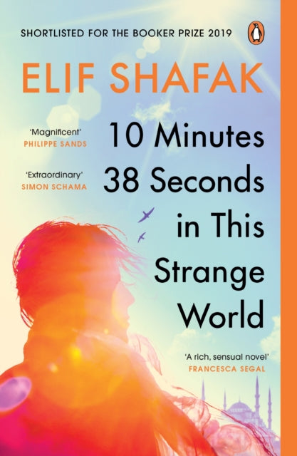 10 Minutes 38 Seconds in this Strange World by Elif Shafak Extended Range Penguin Books Ltd