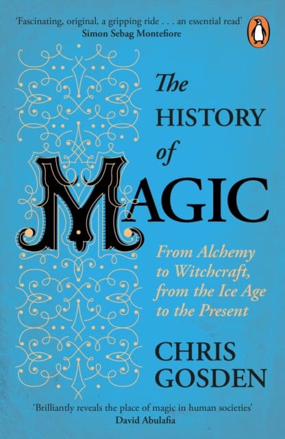 The History of Magic by Chris Gosden Extended Range Penguin Books Ltd