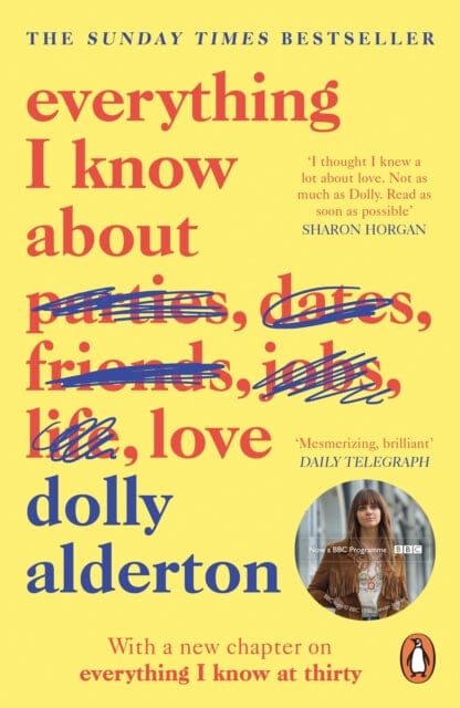 Everything I Know About Love by Dolly Alderton Extended Range Penguin Books Ltd