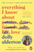 Everything I Know About Love by Dolly Alderton Extended Range Penguin Books Ltd