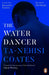 The Water Dancer by Ta-Nehisi Coates Extended Range Penguin Books Ltd