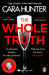 The Whole Truth by Cara Hunter Extended Range Penguin Books Ltd