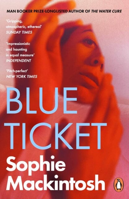 Blue Ticket by Sophie Mackintosh Extended Range Penguin Books Ltd
