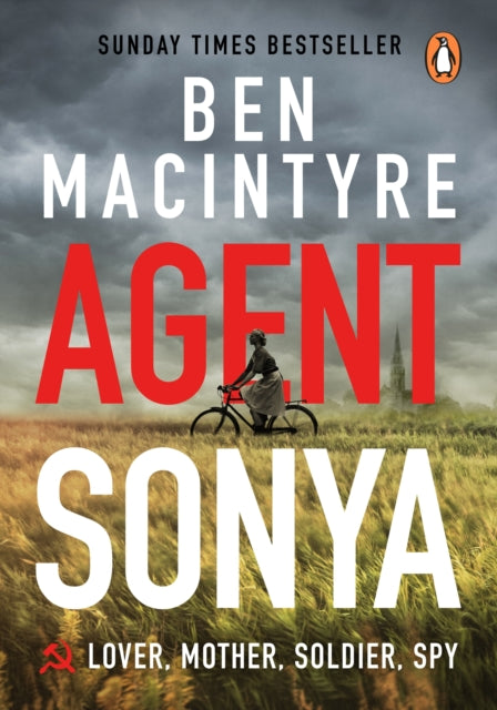 Agent Sonya by Ben MacIntyre Extended Range Penguin Books Ltd
