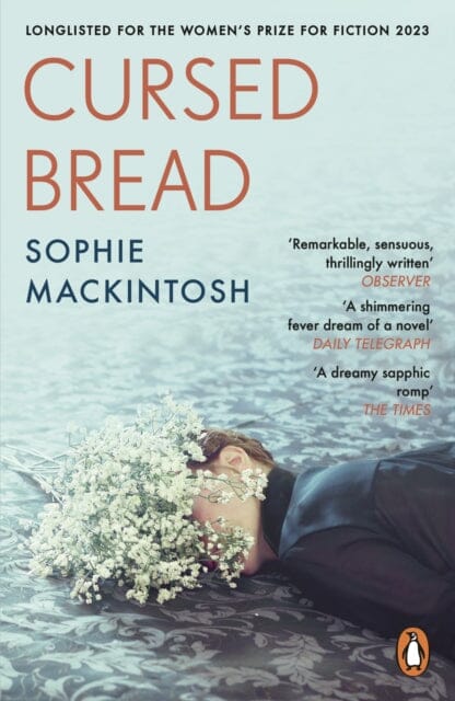 Cursed Bread : Longlisted for the Women's Prize by Sophie Mackintosh Extended Range Penguin Books Ltd