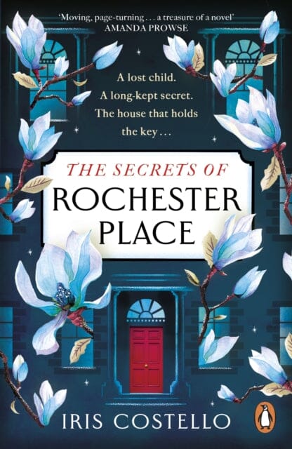 The Secrets of Rochester Place : Unravel this spellbinding tale of family drama, love and betrayal Extended Range Penguin Books Ltd