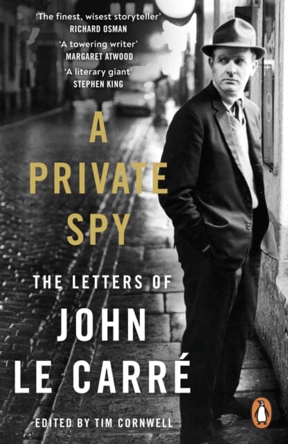 A Private Spy : The Letters of John le Carre 1945-2020 by John le Carre Extended Range Penguin Books Ltd