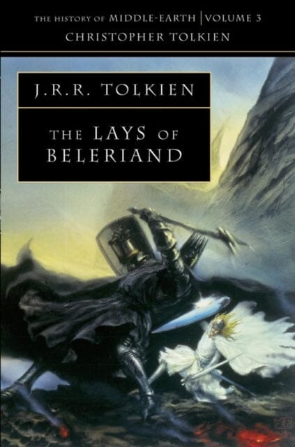 The Lays of Beleriand by Christopher Tolkien Extended Range HarperCollins Publishers