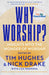 Why Worship?: Insights into the Wonder of Worship by Edited by Tim Hughes and Nick Drake Hoeksma Extended Range SPCK Publishing