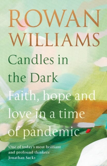 Candles in the Dark: Faith, Hope and Love in a Time of Pandemic by Rowan Williams Extended Range SPCK Publishing