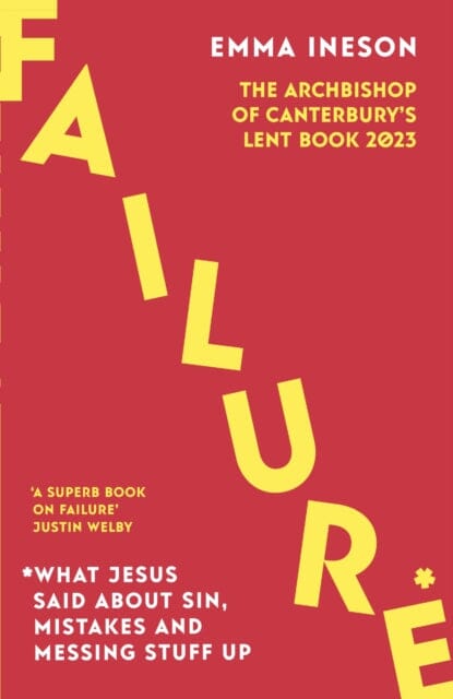Failure: What Jesus Said About Sin, Mistakes and Messing Stuff Up Extended Range SPCK Publishing