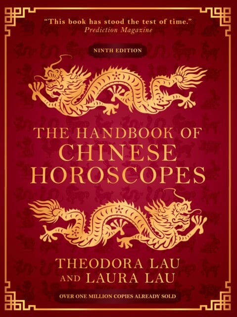 The Handbook of Chinese Horoscopes by Theodora Lau Extended Range Profile Books Ltd