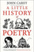 A Little History of Poetry by John Carey Extended Range Yale University Press