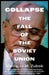 Collapse : The Fall of the Soviet Union Extended Range Yale University Press