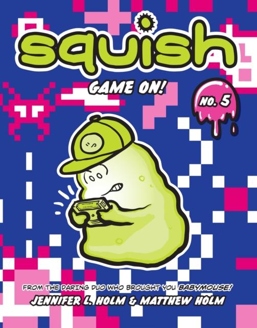 Squish #5 : Game On! Popular Titles Random House USA Inc