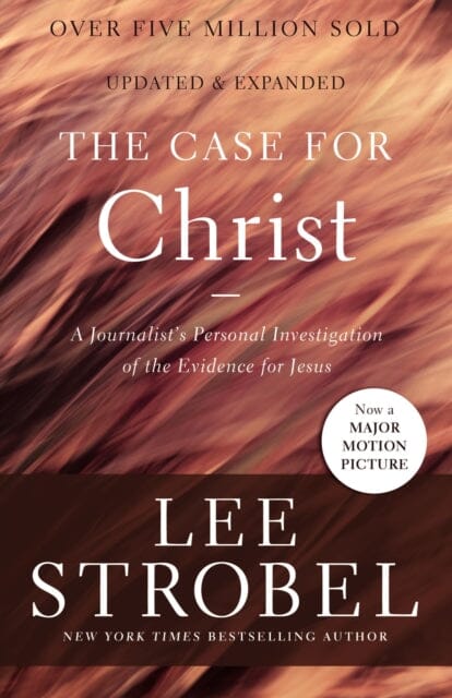 The Case for Christ by Lee Strobel Extended Range Zondervan