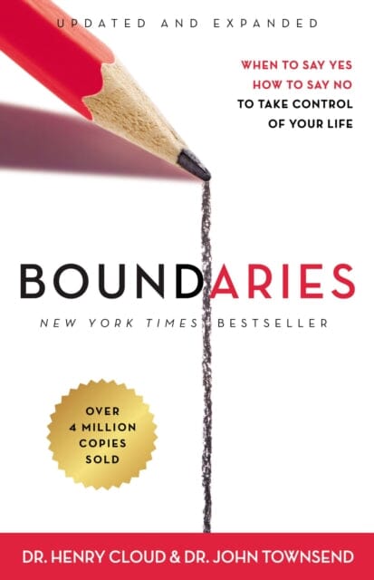 Boundaries Updated and Expanded Edition: When to Say Yes, How to Say No To Take Control of Your Life by Dr. Henry Cloud Extended Range Zondervan