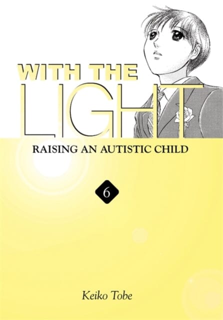 With the Light... Vol. 6 : Raising an Autistic Child by Keiko Tobe Extended Range Little, Brown & Company