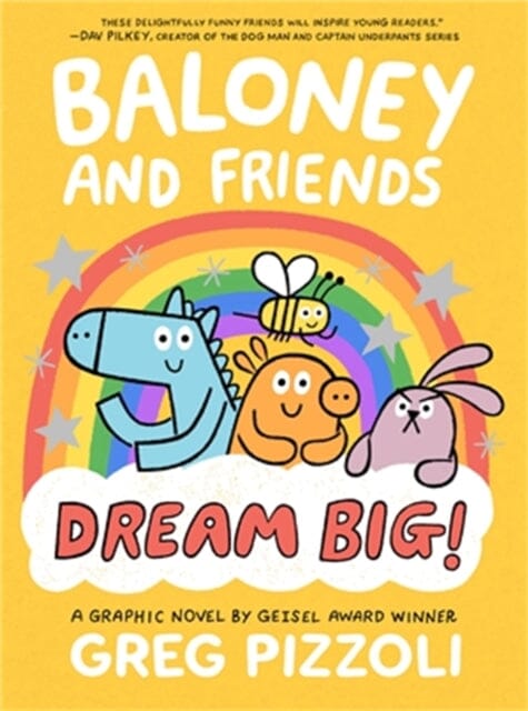 Baloney and Friends: Dream Big! by Greg Pizzoli Extended Range Little, Brown & Company