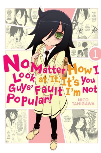 No Matter How I Look at It, It's You Guys' Fault I'm Not Popular!, Vol. 1 by Nico Tanigawa Extended Range Little, Brown & Company