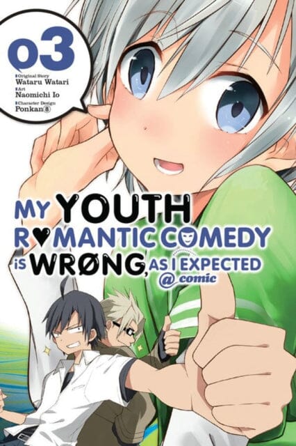 My Youth Romantic Comedy Is Wrong, As I Expected @ comic, Vol. 3 (manga) by Wataru Watari Extended Range Little, Brown & Company