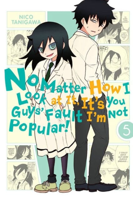 No Matter How I Look at It, It's You Guys' Fault I'm Not Popular!, Vol. 5 by Nico Tanigawa Extended Range Little, Brown & Company