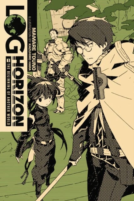 Log Horizon, Vol. 1 (light novel) : The Beginning of Another World by Mamare Touno Extended Range Little, Brown & Company