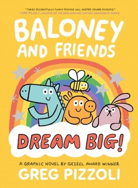 Baloney and Friends: Dream Big! by Greg Pizzoli Extended Range Little, Brown & Company