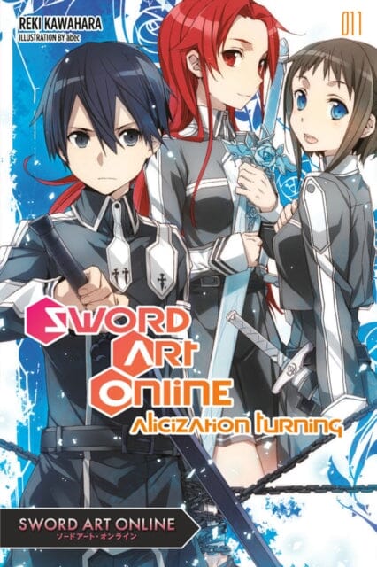 Sword Art Online 11 (light novel) : Alicization Turning by Reki Kawahara Extended Range Little, Brown & Company