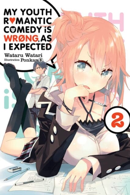 My Youth Romantic Comedy Is Wrong, As I Expected, Vol. 2 (light novel) by Wataru Watari Extended Range Little, Brown & Company